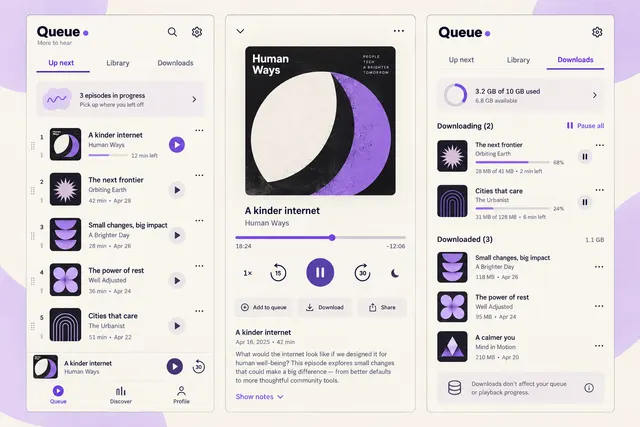 Queue, a fictional podcast listening queue, showing up next; episode player; download manager in three mobile app screens.